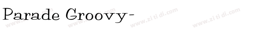 Parade Groovy字体转换